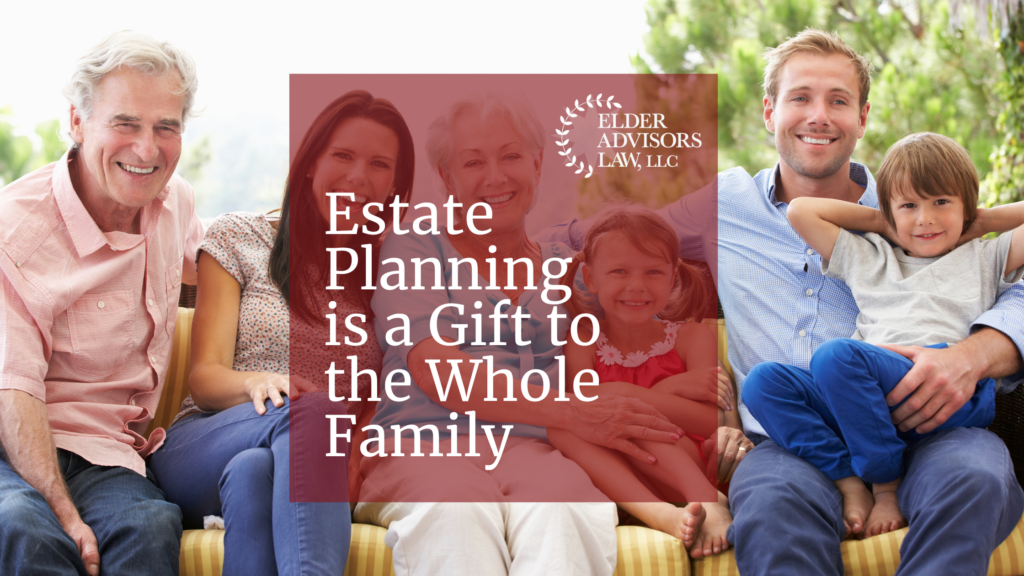 Estate Planning is a Gift to t